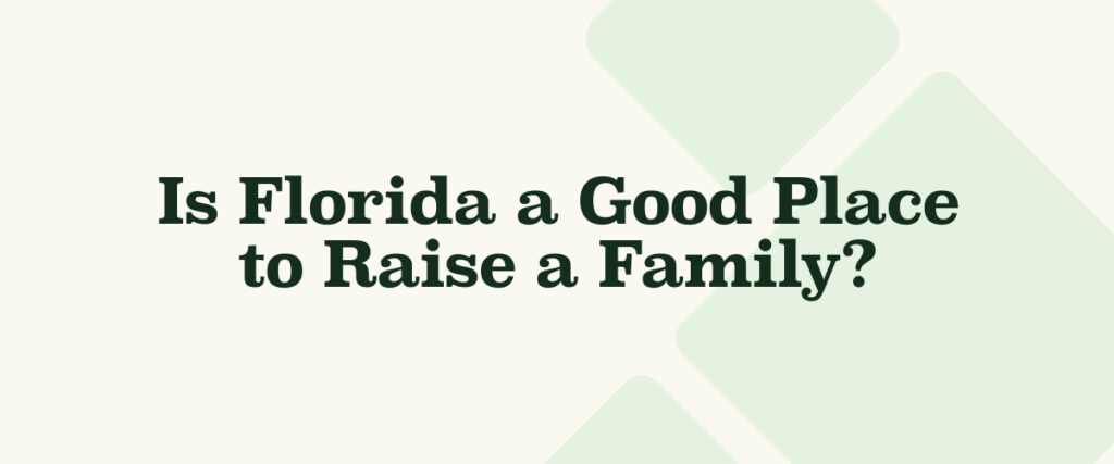 is florida a good place to raise a family
